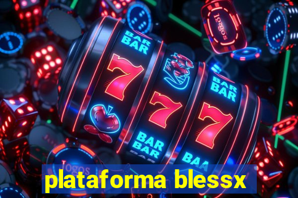 plataforma blessx